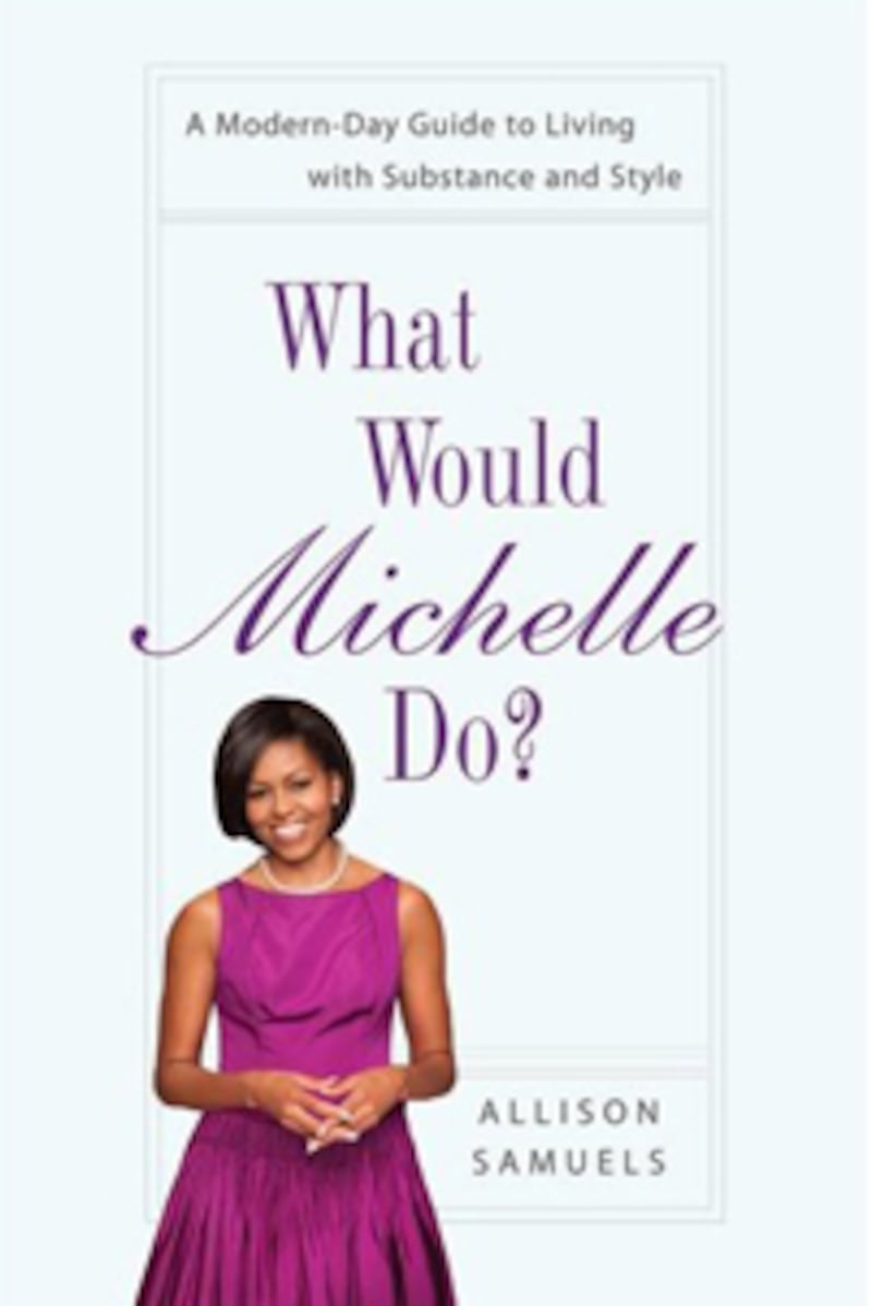 articles/2012/04/20/michelle-obama-s-friendship-secrets/what-would-michelle-obama-do-samuels-bookcover_q6ge2w