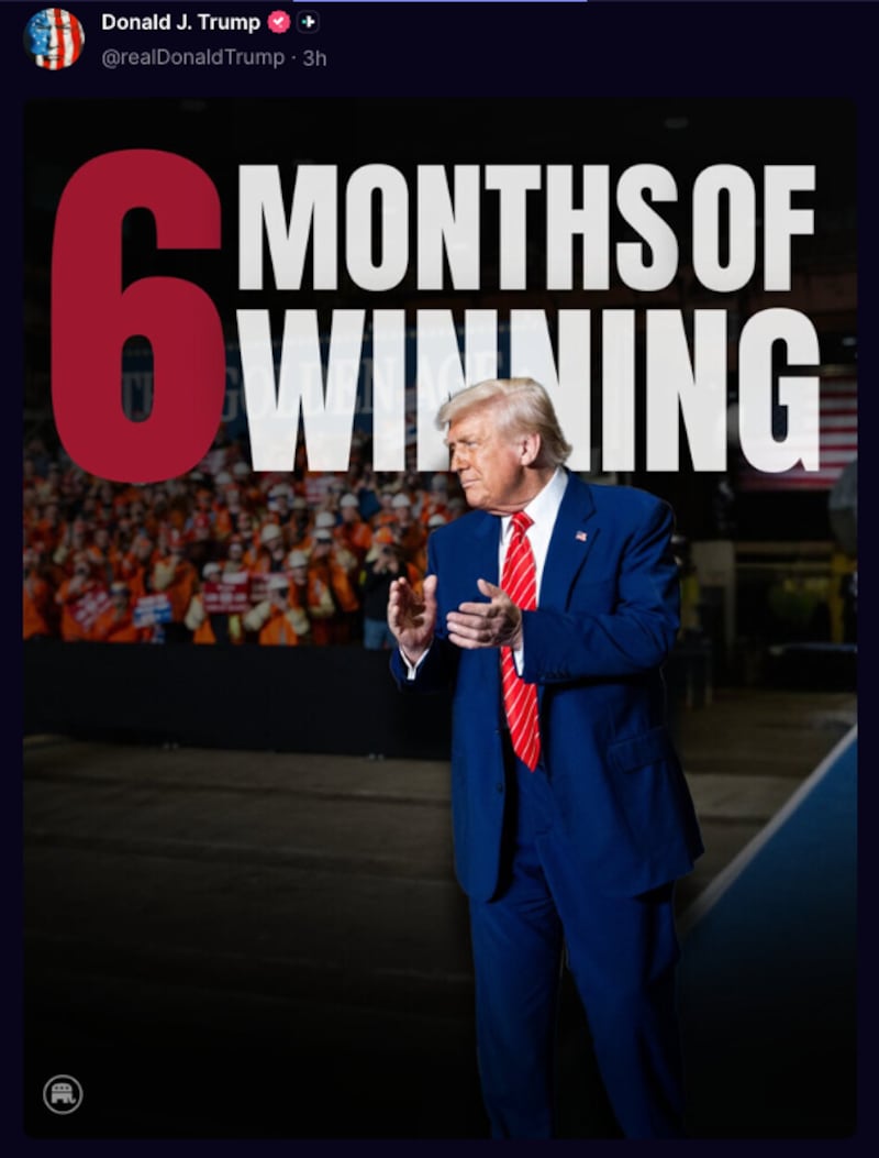 Trump celebrated what he called "6 months of winning" in another post.