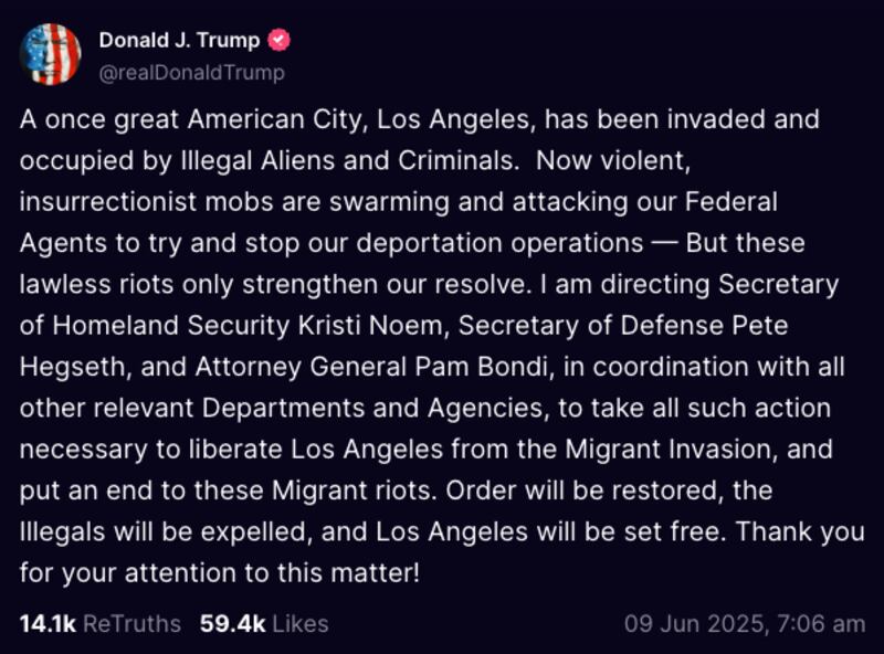 Trump's post on Truth Social called on administration officials to "take all such action necessary to liberate Los Angeles from the Migrant Invasion."