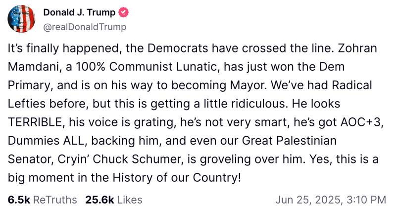 Trump insults Zohran Mamdani on Truth Social following his win in New York CIty's mayoral primary.
